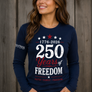 Womens 250 Years Of Freedom Anniversary  Patriotic Anniversary Shirt Long Sleeve