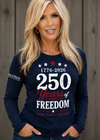 Womens 250 Years Of Freedom Anniversary  Patriotic Anniversary Shirt Long Sleeve